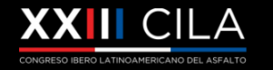 XXIII Congreso Ibero LatinoAmericano de Asfalto (CILA) 